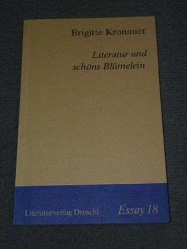 Literatur und schöns Blümelein (Essays)