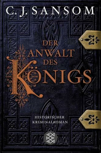 Der Anwalt des Königs. Historischer Kriminalroman