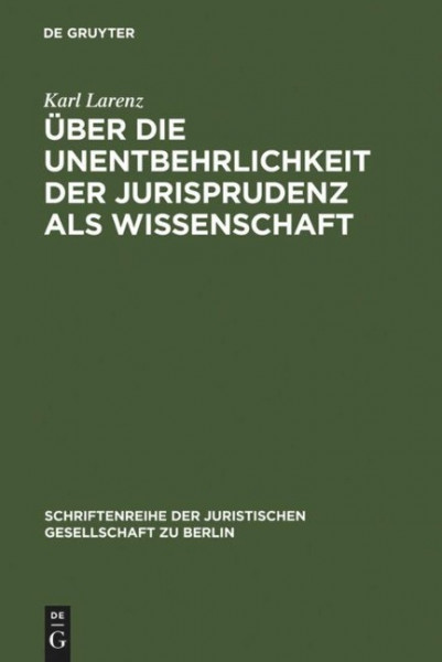 Über die Unentbehrlichkeit der Jurisprudenz als Wissenschaft