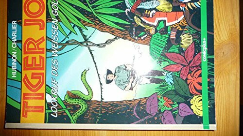 TIGER JOE, Bd 1: Lockruf des weissen Goldes