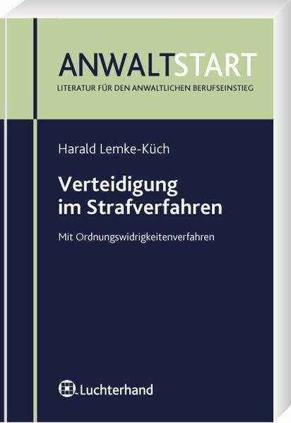 Verteidigung im Straf- und Ordnungswidrigkeitenverfahren: Mit Ordnungswidrigkeitenverfahren