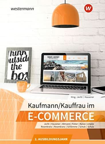 Kaufmann/Kauffrau im E-Commerce: 2. Ausbildungsjahr Schülerband Kaufmann/Kauffrau im E-Commerce: 2. Ausbildungsjahr Schülerband