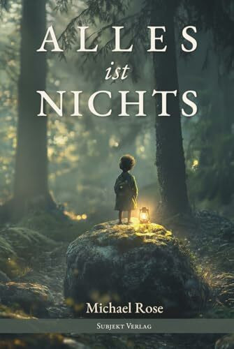 Alles ist nichts: Ein Reiseführer für die Reise zurück zu sich selbst
