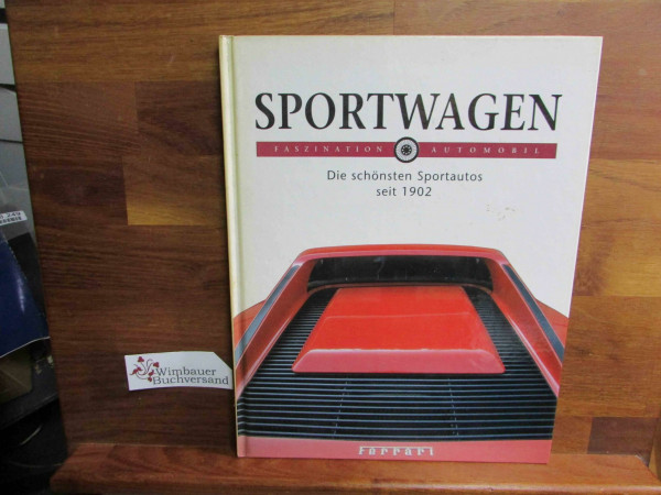 Sportwagen , Die schönsten Sportwagen seit 1902 , Faszination Automobil