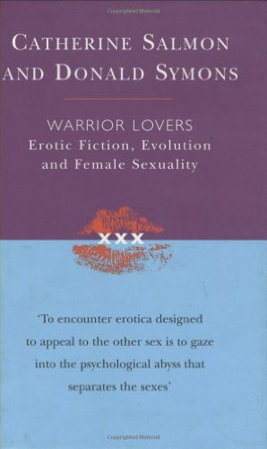 Warrior Lovers: Erotic Fiction, Evolution and Female Sexuality (Darwinism Today S.)