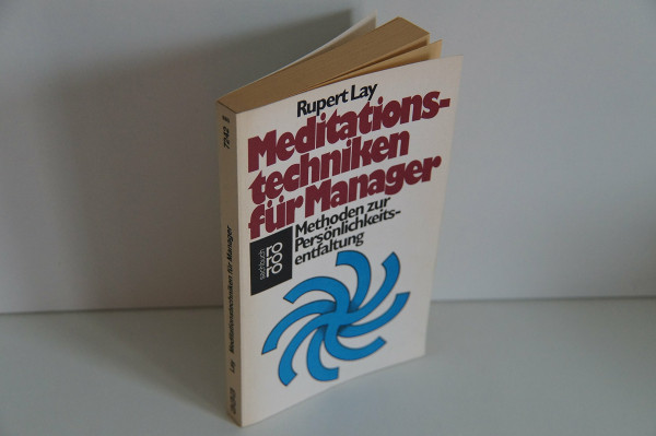 Meditationstechniken für Manager.: Methoden zur Persönlichkeitsentfaltung. (rororo sachbuch)