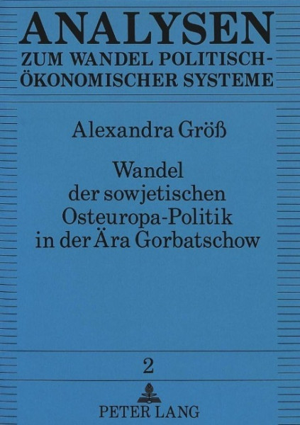 Wandel der sowjetischen Osteuropa-Politik in der Ära Gorbatschow