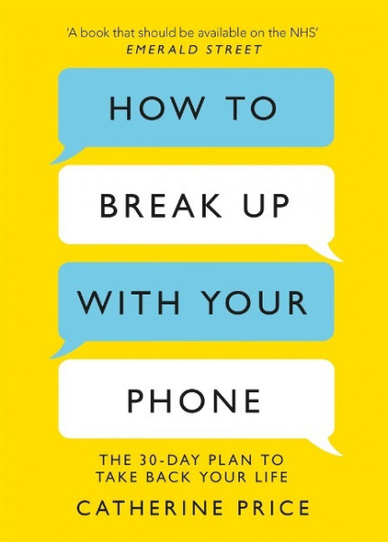 How to Break Up With Your Phone