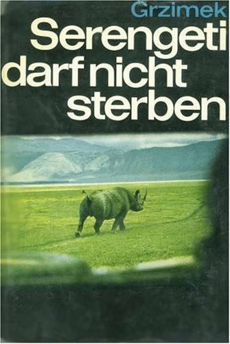 Serengeti darf nicht sterben. 367 000 Tiere suchen einen Staat