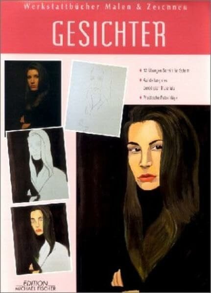 Werkstattbücher Malen & Zeichnen, Bd.23, Gesichter und Mimik (Grundlagenwerkstatt)