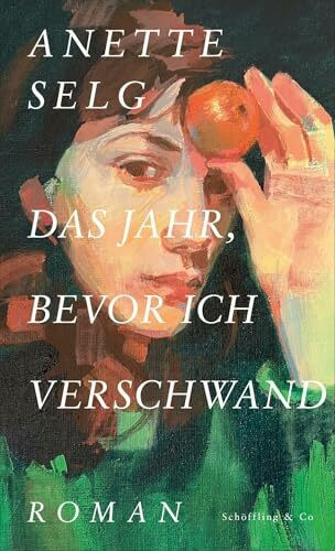Das Jahr, bevor ich verschwand: Roman