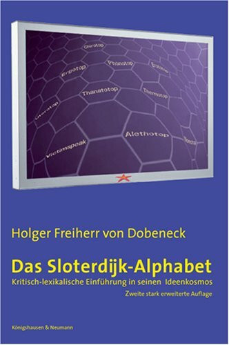 Das Sloterdijk-Alphabet: Kritisch-lexikalische einführung in seinen ideenkosmos