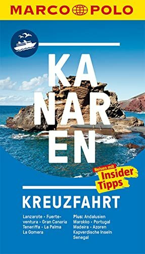 MARCO POLO Reiseführer Kreuzfahrt Kanaren: Der perfekte Begleiter für die Kanaren-Kreuzfahrt mit Insider-Tipps und zwei Fal