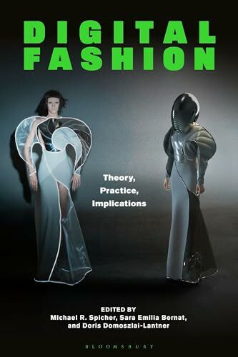 Digital Fashion: Theory, Practice, Implications