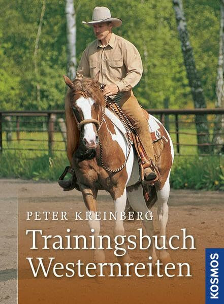 Trainingsbuch Westernreiten: Grundausbildung, Übungen, Trail, Gelände