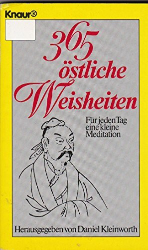 365 östliche Weisheiten: Für jeden Tag eine kleine Meditation (Knaur Taschenbücher. Romane, Erzählungen)