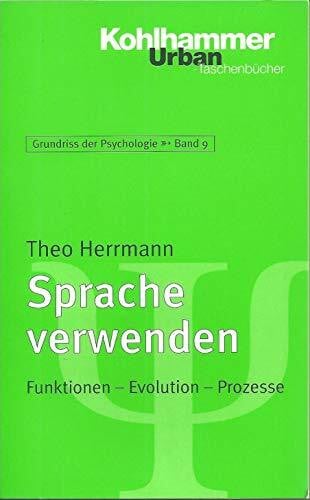 Sprache verwenden: Funktionen - Evolution - Prozesse (Urban-Taschenbücher)