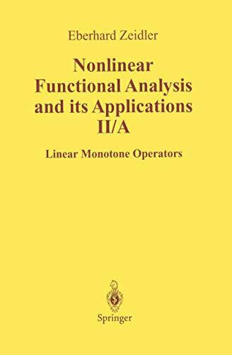 Nonlinear Functional Analysis and Its Applications: II/ A: Linear Monotone Operators (Nonlinear Functional Analysis & Its Applications)