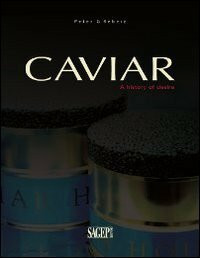 Caviar: A history of desire