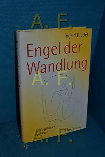 Engel der Wandlung: Die Engelbilder Paul Klees