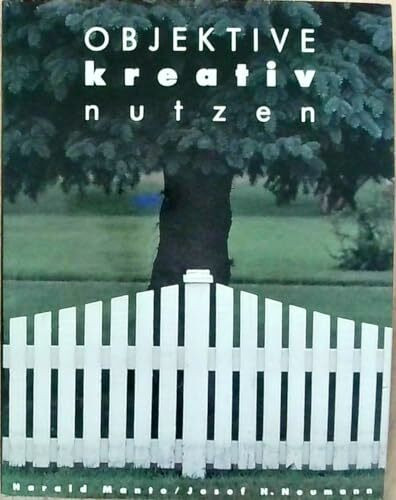 Objektive kreativ nutzen