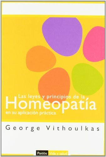 Las leyes y principios de la homeopatía en su aplicación práctica (Vida y Salud, Band 3)