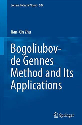 Bogoliubov-de Gennes Method and Its Applications (Lecture Notes in Physics, Band 924)