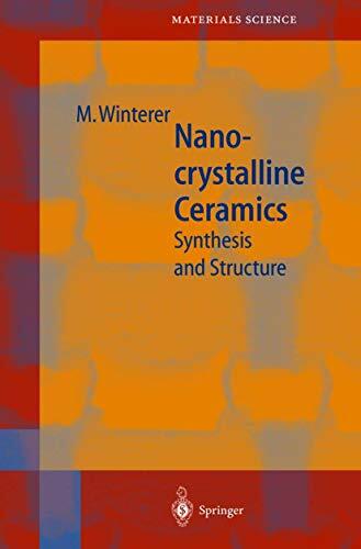 Nanocrystalline Ceramics: Synthesis and Structure (Springer Series in Materials Science, 53, Band 53) Nanocrystalline Ceramics: Synthesis and Structure (Springer Series in Materials Science, 53, Band 53)