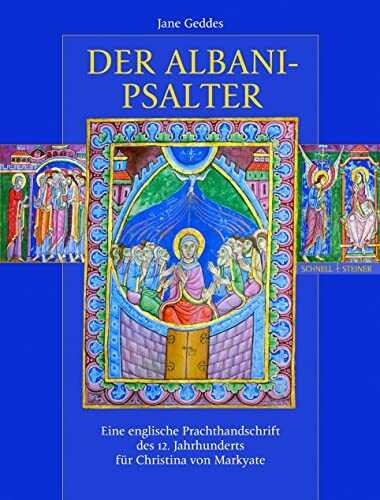 Der Albani-Psalter: Eine englische Prachthandschrift des 12. Jahrhunderts für Christina von Markyate