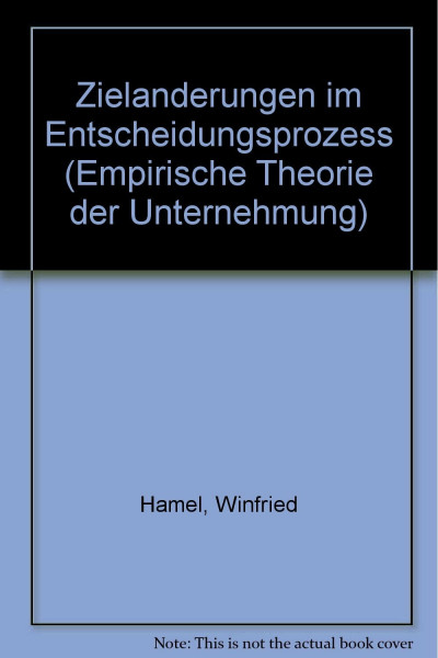 Zieländerungen im Entscheidungsprozess
