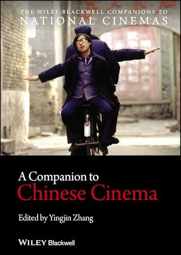 A Companion to Chinese Cinema (Wiley Blackwell Companions to National Cinemas)