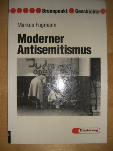 Moderner Antisemitismus (Brennpunkt Geschichte)