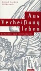 Aus Verheissung leben: Gedanken zum Kirchenjahr Aus Verheissung leben: Gedanken zum Kirchenjahr