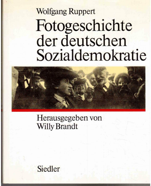 Fotogeschichte der deutschen Sozialdemokratie
