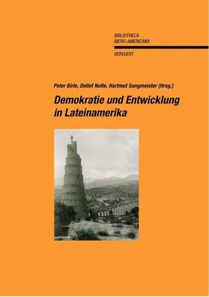 Demokratie und Entwicklung in Lateinamerika: Für Klaus Bodemer zum 65. Geburtstag (Bibliotheca Ibero-Americana)