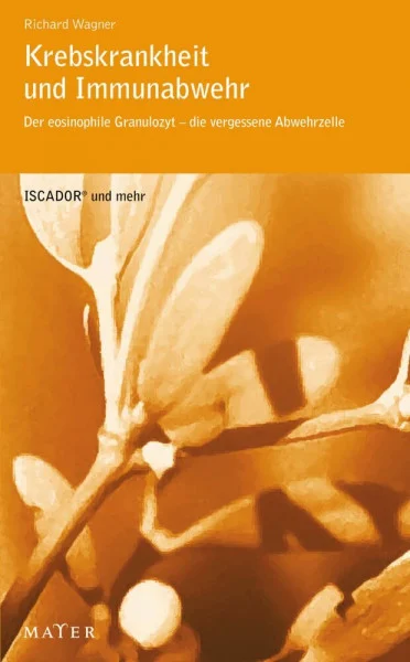 Krebskrankheit und Immunabwehr: Der eosinophile Granulozyt – die vergessene Abwehrzelle. ISCADOR® und mehr.