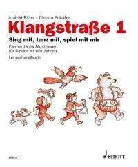 Klangstraße 1 - Lehrerhandbuch: Sing mit, tanz mit, spiel mit mir. Lehrerband.