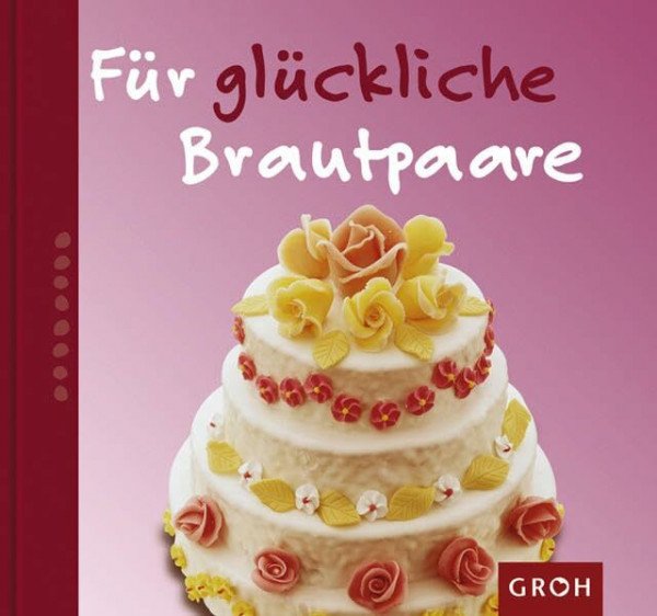 Für glückliche Brautpaare (Familienzeit)