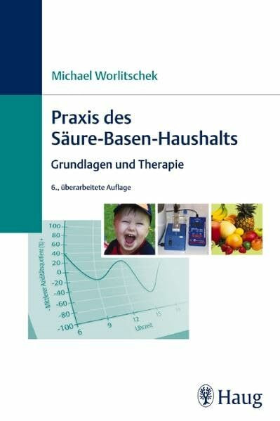 Praxis des Säure-Basen-Haushalts: Grundlagen und Therapie