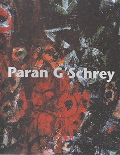 Paran G'schrey (1927-1967). Ein Maler des deutschen Informel