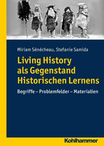 Living History als Gegenstand Historischen Lernens