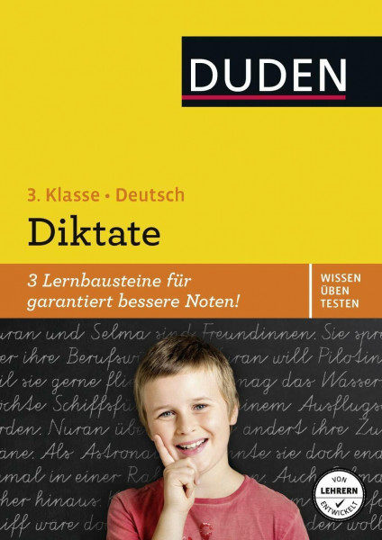 Wissen – Üben – Testen: Deutsch – Diktate, 3. Klasse: 3 Lernbausteine für garantiert bessere Noten!
