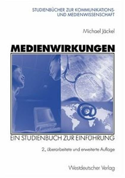 Medienwirkungen. Ein Studienbuch zur Einführung (Studienbücher zur Kommunikations- und Medienwissenschaft)