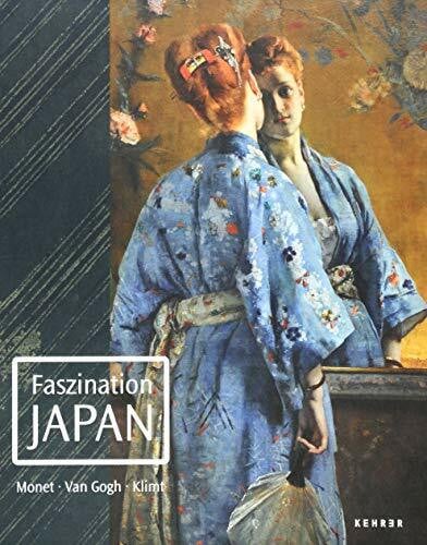 Faszination Japan: Monet. Van Gogh. Klimt.