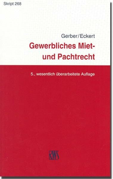 Gewerbliches Miet- und Pachtrecht: Aktuelle Fragen (RWS-Skript)