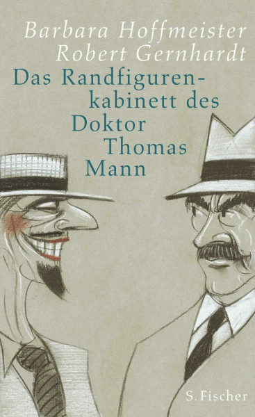 Das Randfigurenkabinett des Doktor Thomas Mann: Zur Ausstellung im Buddenbrookhaus, Lübeck