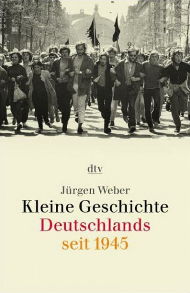 Kleine Geschichte Deutschlands seit 1945 (dtv Fortsetzungsnummer 31)