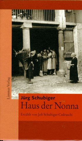 Haus der Nonna: Aus einer Kindheit im Tessin