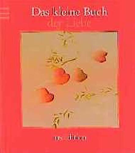 Das kleine Buch der Liebe (Das kleine Buch zum Schenken)