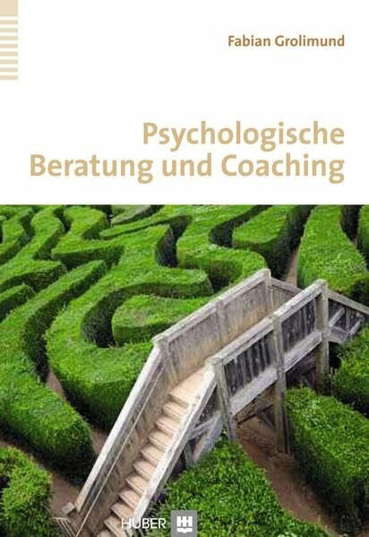 Hogrefe Ag Psychologische Beratung Und Coaching, Lehr- Und Praxisbuch Für Einsteiger